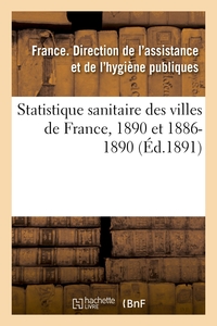 Image de Statistique sanitaire des villes de France, 1890 et 1886-1890. Mortalité générale