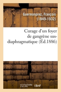 Image de Curage d'un foyer de gangrène sus-diaphragmatique