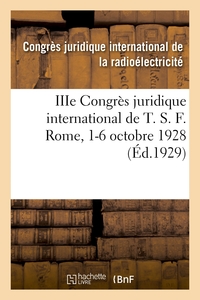 Picture of IIIe Congrès juridique international de T. S. F. Rome, 1-6 octobre 1928