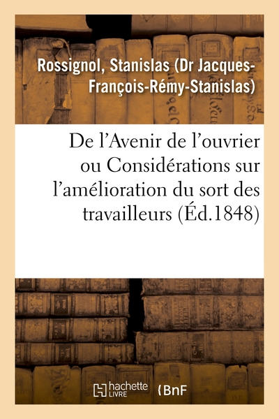 Picture of De l'Avenir de l'ouvrier ou Considérations sur l'amélioration du sort des travailleurs