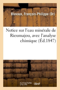 Picture of Notice sur l'eau minérale de Rieumajou, avec l'analyse chimique