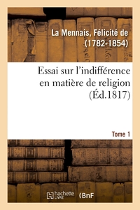 Image de Essai sur l'indifférence en matière de religion. Tome 1