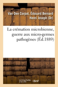Image de La crémation microbienne, guerre aux micro-germes pathogènes