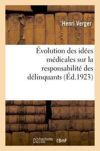 Image de Évolution des idées médicales sur la responsabilité des délinquants