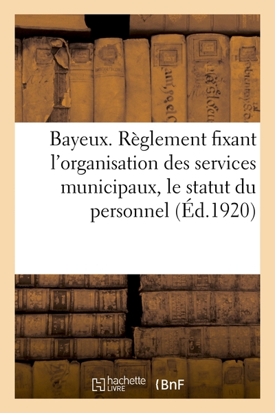 Image de Ville de Bayeux. Règlement fixant l'organisation des services municipaux, le statut du personnel