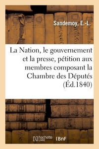 Picture of La Nation, le gouvernement et la presse, pétition