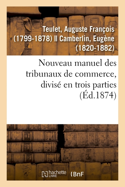 Picture of Nouveau manuel des tribunaux de commerce, divisé en trois parties