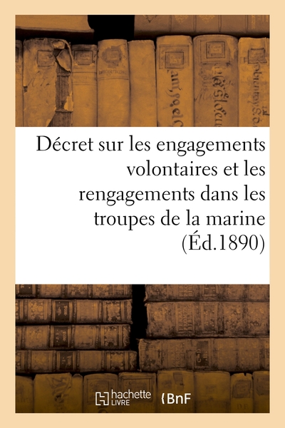 Picture of Décret sur les engagements volontaires et les rengagements dans les troupes de la marine