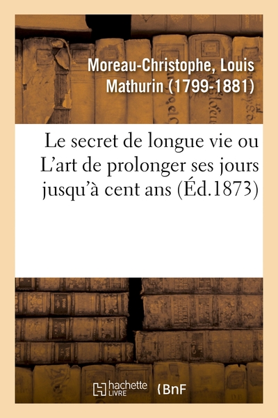 Image de Le secret de longue vie, ou L'art de prolonger ses jours jusqu'à cent ans