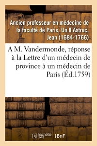 Image de A M. Vandermonde, pour servir de réponse à la Lettre d'un médecin de province à un médecin de Paris