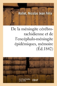 Image de De la méningite cérébro-rachidienne et de l'encéphalo-méningite épidémiques, mémoire
