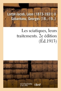 Image de Les sciatiques, leurs traitements. 2e édition