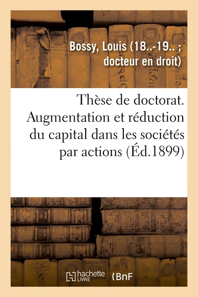 Image de Thèse de doctorat. De l'Augmentation et de la réduction du capital dans les sociétés par actions