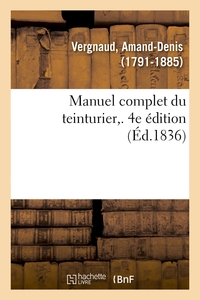 Picture of Manuel complet du teinturier. 4e édition