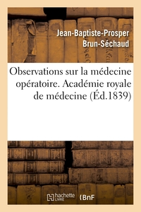 Image de Observations sur la médecine opératoire. Académie royale de médecine