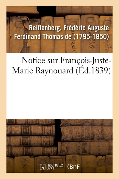 Image de Notice sur François-Juste-Marie Raynouard