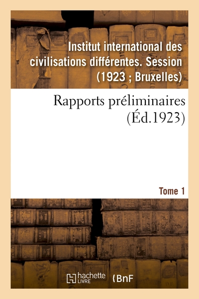 Picture of Rapports préliminaires. Tome 1