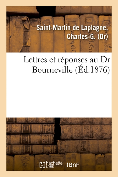 Image de Lettres et réponses au Dr Bourneville. Nouvelle doctrine des maladies vénériennes