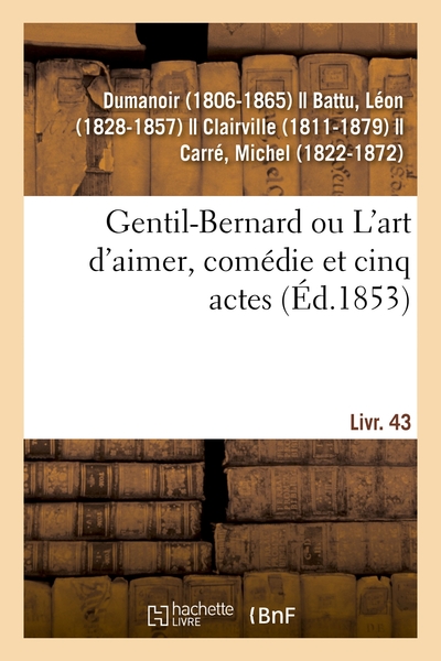 Image de Gentil-Bernard ou L'art d'aimer, comédie et cinq actes