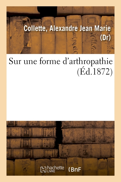 Image de Sur une forme d'arthropathie