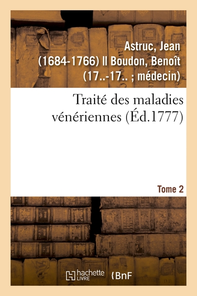 Image de Traité des maladies vénériennes. Tome 2