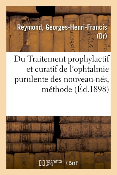 Picture of Du Traitement prophylactif et curatif de l'ophtalmie purulente des nouveau-nés