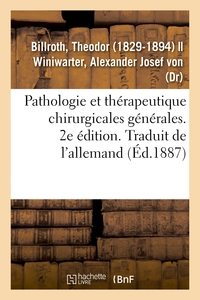 Image de Pathologie et thérapeutique chirurgicales générales. 2e édition. Traduit de l'allemand