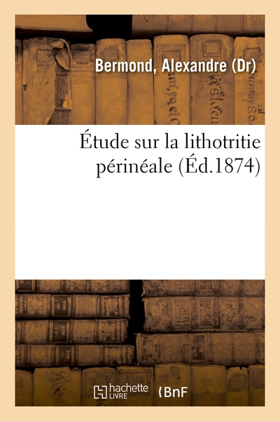 Picture of Étude sur la lithotritie périnéale