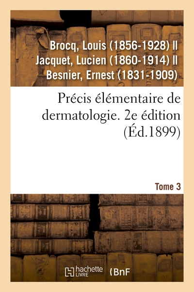 Image de Précis élémentaire de dermatologie. Tome 3. 2e édition