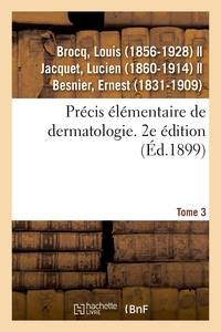 Image de Précis élémentaire de dermatologie. Tome 3. 2e édition