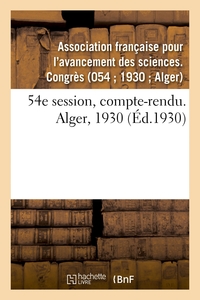 Picture of 54e session, compte-rendu. Alger, 1930