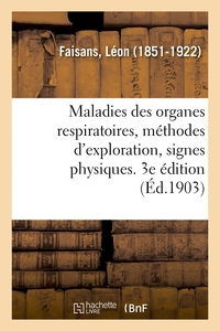 Picture of Maladies des organes respiratoires, méthodes d'exploration, signes physiques. 3e édition