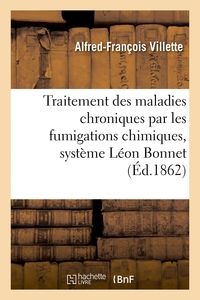 Picture of Traitement des maladies chroniques par les fumigations chimiques, système Léon Bonnet