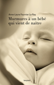 Picture of Murmures à un bébé qui vient de naître