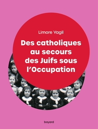 Picture of Des catholiques au secours des Juifs sous l'Occupation