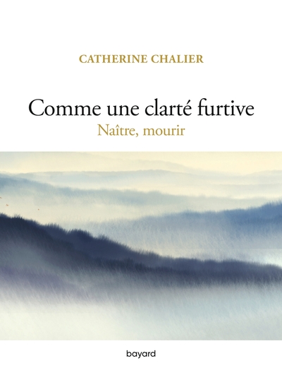 Picture of Comme une clarté furtive. Naître, mourir