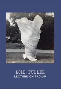 Image de LoIe Fuller: Lecture on Radium /anglais