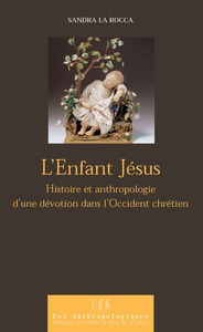 Image de Enfant jesus. histoire et anthropologie d'une devotion dans l'occident chrétien