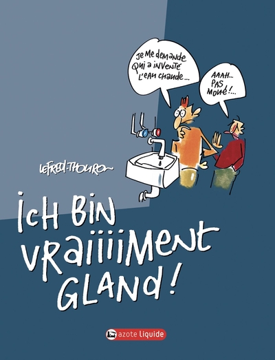 Image de Je suis gland - Tome 02 - Ich bin vraiiiiment gland !