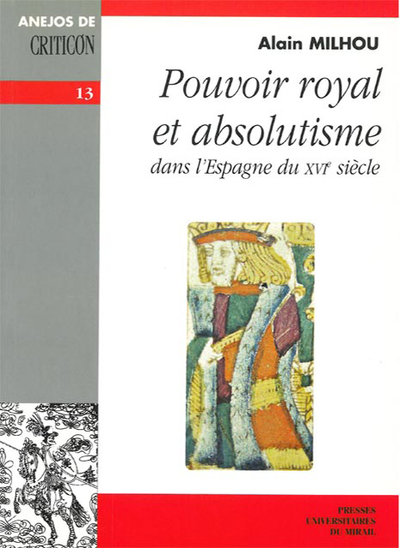 Image de Pouvoir royal et absolutisme dans l'Espagne du XVI siècle