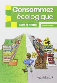 Picture of Consommez écologique - Faits et gestes
