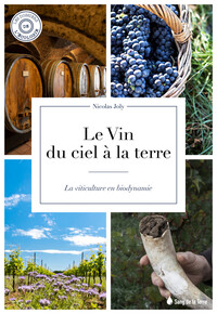 Picture of Le vin du ciel à la terre - La viticulture en biodynamie
