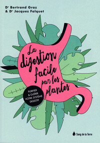 Picture of La digestion facile par les plantes - Purifier &amp; guérir votre système digestif