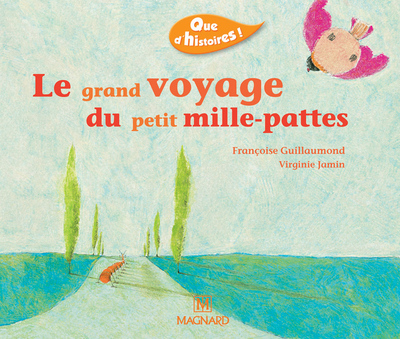 Image de Que d'histoires ! CP - Série 2 (2003) - Période 1 : album Le Grand Voyage du petit mille-pattes