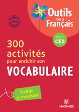 Image de 300 activités pour enrichir son vocabulaire CE2 (2010) - Outils pour le Français