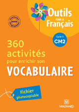 Image de 360 activités pour enrichir son vocabulaire CM2 (2010) - Outils pour le Français