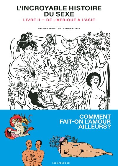 Image de L'Incroyable Histoire du sexe - livre 2 de l'Afrique à l'Asie