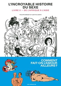 Image de L'Incroyable Histoire du sexe - livre 2 de l'Afrique à l'Asie