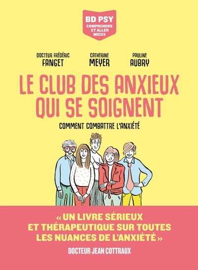 Image de Le Club des anxieux qui se soignent - Comment combattre l'anxiété