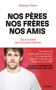 Picture of Nos pères, nos frères, nos amis - Dans la tête des hommes violents